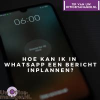 whatsapp bericht inplannen|Hoe je WhatsApp